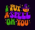Bright colorful lettering illustration with 30th cartoon Halloween pumpmkin witch caracter - I put a spell on you