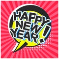 Bright comic speech bubble with happy new year Royalty Free Stock Photo