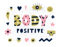 Bright graphic Body positive lettering with simple paper cut shapes,panties,smile,flower,eye etc.motivational word art