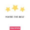 Bright Happy Birthday greeting card in minimalist style. Modern birthday badge or label with wish message You`re the