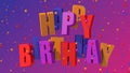 Bright HAPPY BIRTHDAY words. Colorful particles. Abstract illustration, 3d render