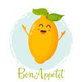 Bright poster with cute funny lemon. Bon appetit