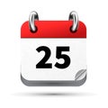 Bright realistic icon of calendar with 25th date isolated on white Royalty Free Stock Photo