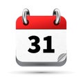 Bright realistic icon of calendar with 31th date isolated on white Royalty Free Stock Photo