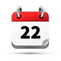 Bright realistic icon of calendar with 22th date isolated on white Royalty Free Stock Photo