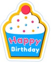 Bright sticker with expressive phrase on tasty cupcake. Happy birthday time text message sticker