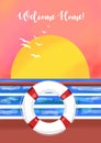 Bright `Welcome Home` stylized illustration of a sunset ocean horizon view, from a ship with a lifebuoy in the sea