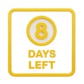 Yellow Countdown Timer Icon with Number 8 and Text DAYSLEFT on White Background days left Royalty Free Stock Photo
