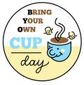 Bring your own cup Royalty Free Stock Photo