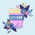 Bring your own cup, Reusable coffee mug with floral composition. Royalty Free Stock Photo