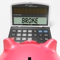 Broke Calculator Shows Credit Trouble And Debt