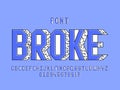 Broke font. Vector alphabet