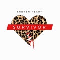 Broken heart survivor fashion print with sewed up broken heart and leopard print. Inspirational love card. Vector illustration