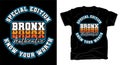 Bronx authentic special edition. Know your worth typography t shirt design