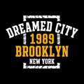 Brooklyn Dreamed City design typography, Grunge background vector design text illustration, sign, t shirt graphics, print