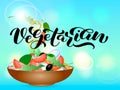 Brown bowl full of vegetarian salad. Vegetarian lettering. Vector illustration