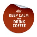 Brown sticker KEEP CALM and DRINK COFFEE