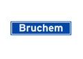 Bruchem isolated Dutch place name sign. City sign from the Netherlands.