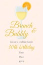 Brunch and bubbly. Birthday invitation with the glass of cocktail and slice of orange