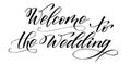 Brush calligraphy Welcome to the Wedding