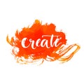 Brush calligraphy word create at orange expressive