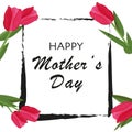 Brush frame with red, pink tulips. Happy Mother`s Day with white background greeting card