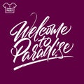 Brush lettering Welcome to paradise isolated on dark background, printable template. Vector illustration. Royalty Free Stock Photo