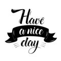 Have a nice day text Motivational Quotes with banner on background