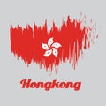 Brush style color flag of Hong kong, the red and white five petal Bauhinia blakeana flower. with name Hong kong.