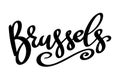 Brussels. Lettering phrase isolated on white Royalty Free Stock Photo