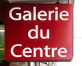 Brussels Old Town, Belgium - Red sign of the Central Gallery in French text Royalty Free Stock Photo