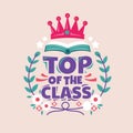 Top of the Class Phrase, Book with Crown, Back to School Illustration