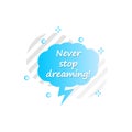 Bubble in blue, never stop dreaming icon. Simple colored outline vector of motivation icons for ui and ux, website or mobile