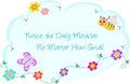 Bubble of Daily Miracles, Bee, Butterfly, and Flow