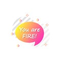 Bubble in pink, yellow, you are fire icon. Simple colored outline vector of motivation icons for ui and ux, website or mobile Royalty Free Stock Photo