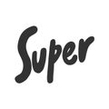 Super. Sticker for social media content. Vector hand drawn illustration design.