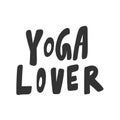 Yoga lover. Sticker for social media content. Vector hand drawn illustration design.