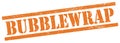 BUBBLEWRAP text on orange grungy rectangle stamp