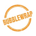 BUBBLEWRAP text written on orange grungy round stamp