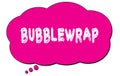 BUBBLEWRAP text written on a pink thought bubble