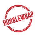 BUBBLEWRAP text written on red grungy round stamp