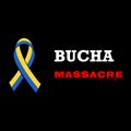 Bucha massacre. Stop the war. Pray for Ukraine. Vector illustration