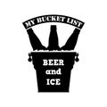 A bucket of ice and  bottles of beer. Inscription my backet list, beer and ice. Black silhouette on a white background. Vector. Royalty Free Stock Photo