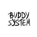 Buddy system quote