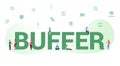 Buffer internet high speed connection concept with big word or text and team people with modern flat style - vector