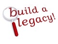 Build a legacy with magnifiying glass Royalty Free Stock Photo