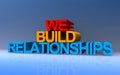 we build relationships on blue