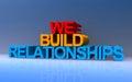we build relationships on blue Royalty Free Stock Photo