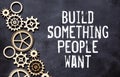 Build something people want.text on white notepad on craft background Royalty Free Stock Photo