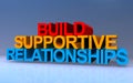 build supportive relationships on blue Royalty Free Stock Photo